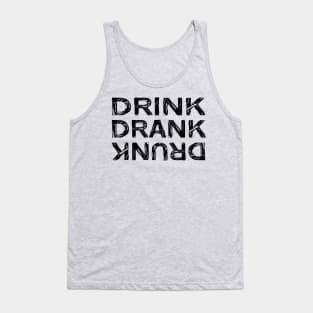 Drink Drank Drunk Design Tank Top